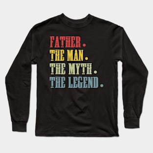 Father The Man The Myth The Legend T Shirt for Father Long Sleeve T-Shirt